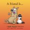 A Friend Is: A Get Fuzzy Gift Book