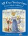 All Our Yesterdays Cross Stitch Collection : 33 Charming Designs from Bygone Days cover