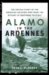 Alamo in the Ardennes : The Untold Story of the American Soldiers Who Made the Defense of Bastogne Possible cover