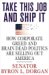  Take This Job And Ship It: How Corporate Greed And Brain-Dead Politics Are Selling Out America
