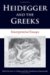 Heidegger And the Greeks : Interpretive Essays cover