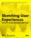 Sketching User Experiences : Getting the Design Right and the Right Design cover