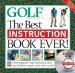 Golf Magazine The Best Instruction Book Ever! : From the Top 100 Teachers in America cover