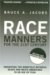 Race Manners For The 21st Century : Navigating the Minefield Between Black And White Americans In An Age Of Fear cover