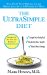 The UltraSimple Diet : Kick-Start Your Metabolism and Safely Lose Up to 10 Pounds in 7 Days cover