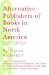 Alternative Publishers of Books in North America cover