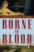 Borne in Blood : A Novel of the Count Saint-germain cover