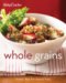 Betty Crocker Whole Grains : Easy Everyday Recipes cover