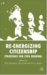 Re-energizing Citizenship : Strategies for Civil Renewal cover