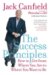 The Success Principles : How to Get from Where You Are to Where You Want to Be cover