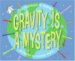 Gravity Is a Mystery : Stage 2 cover