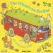 The Wheels on the Bus : Go Round and Round cover