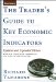 Trader's Guide to Key Economic Indicators cover