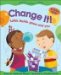 Change It! : Solids, Liquids, Gases And You cover