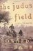 The Judas Field : A Novel of the Civil War cover