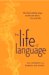The Life of Language : The Fascinating Ways Words Are Born, Live & Die cover
