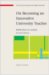 On Becoming an Innovative University Teacher : Reflection in Action cover