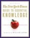 The New York Times Guide to Essential Knowledge : A Desk Reference for the Curious Mind cover