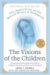 The Visions of the Children : The Apparitions of the Blessed Mother at Medjugorje cover