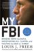 My FBI : Bringing Down the Mafia, Investigating Bill Clinton, And Fighting the War on Terror cover