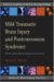 Mild Traumatic Brain Injury and Postconcussion Syndrome : The New Evidence Base for Diagnosis and Treatment cover