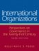 International Organizations : Perspectives on Governance in the Twenty-first Century cover