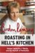  Roasting in Hell's Kitchen: Temper Tantrums, F Words, and the Pursuit of Perfection