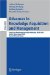 Advances in Knowledge Acquisition and Management : Pacific Rim Knowledge Acquisition Workshop, Pkaw 2006 Guilin, China, August 7 - 8, 2006 Revised Selected Papers cover