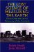 The Lost Science of Measuring the Earth : Discovering the Sacred Geometry of the Ancients cover