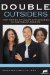 Double Outsiders : How Women of Color Can Succeed in Corporate America cover