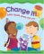 Change It! : Solids, Liquids, Gases And You cover