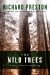 The Wild Trees : A Story of Passion and Daring cover