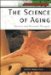 The Science of Aging : Theories And Potential Therapies cover