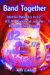 Band Together : Internal Dynamics in U2, R.e.m., Radiohead and the Red Hot Chili Peppers cover