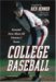 College Baseball : Essential Facts About All Division I Teams cover