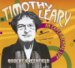  Timothy Leary: A Biography, Library Edition