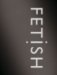 Fetish cover