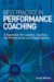 Best Practice in Performance Coaching : A Handbook for Leaders, Coaches, HR Professionals and Organizations cover