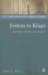  Joshua to Kings: History, Story, Theology