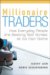 Millionaire Traders : How Everday People Are Beating Wall Street at Its Own Game cover