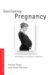 Sanctioning Pregnancy : A Psychological Perspective on the Paradoxes and Culture of Research cover