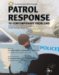 Patrol Response to Contemporary Problems : Enhancing Performance of First Responders Through Knowledge And Experience cover