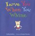 Love You When You Whine cover