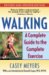 Walking : A Complete Guide to the Complete Exercise cover
