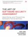 The Art of Software Security Assessment: Identifying And Preventing Software Vulnerabilities