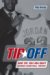 Tip-Off : How the 1984 NBA Draft Changed Basketball Forever cover