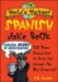 World's Wackiest Spanish Joke Book : 500 Puns Guaranteed to Drive You Across the Rio Groan-de! cover