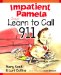Impatient Pamela Says Learn How to Call 9-1-1 cover