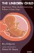 The Unborn Child : Beginning a Whole Life and Overcoming Problems of Early Origin cover