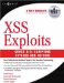 XSS Attacks : Cross Site Scripting Exploits and Defense cover